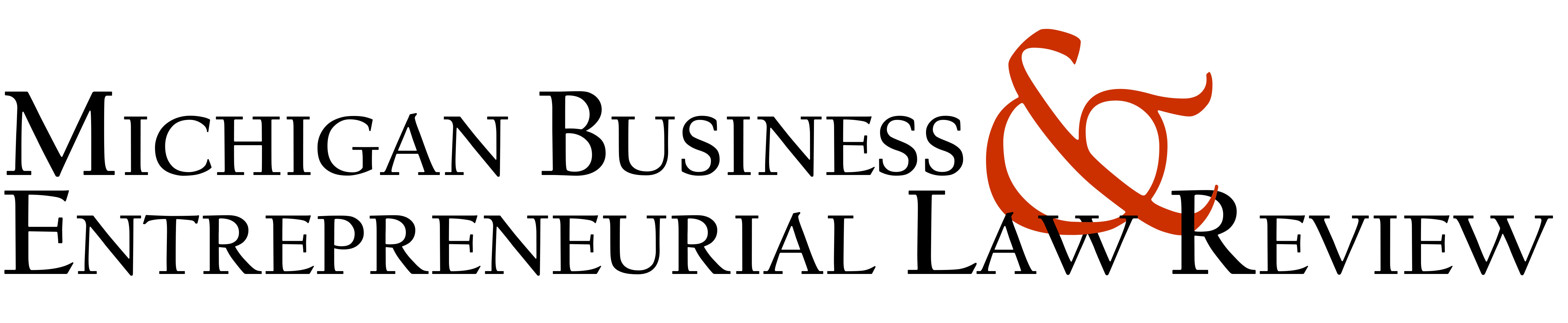 Michigan Business & Entrepreneurial Law Review